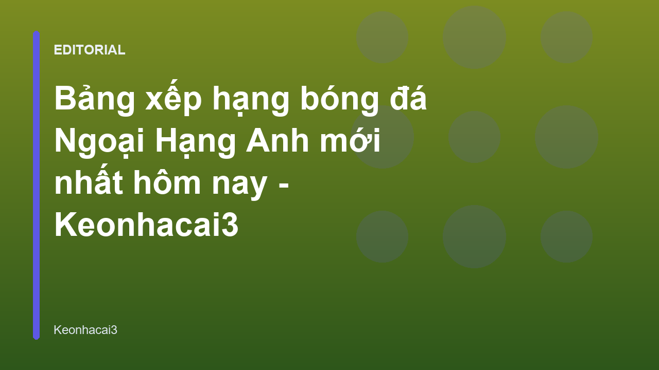Bảng xếp hạng bóng đá Ngoại Hạng Anh