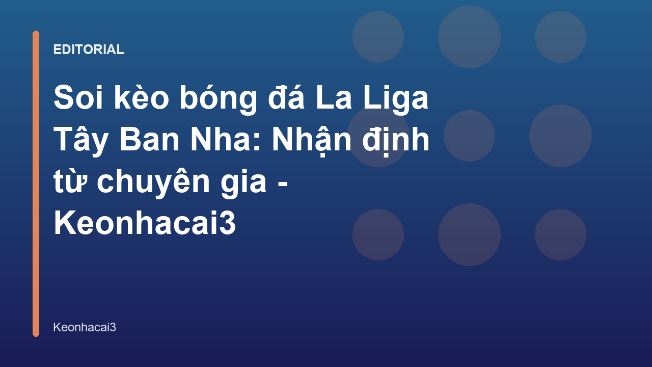 Chuyên gia phân tích soi kèo bóng đá La Liga